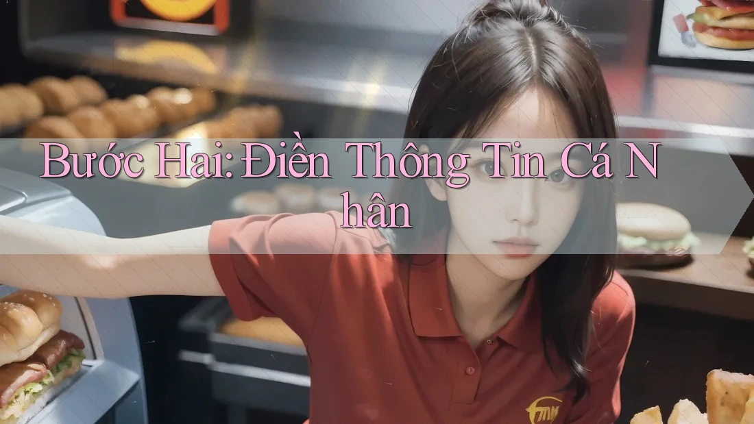 Bước Hai: Điền Thông Tin Cá Nhân