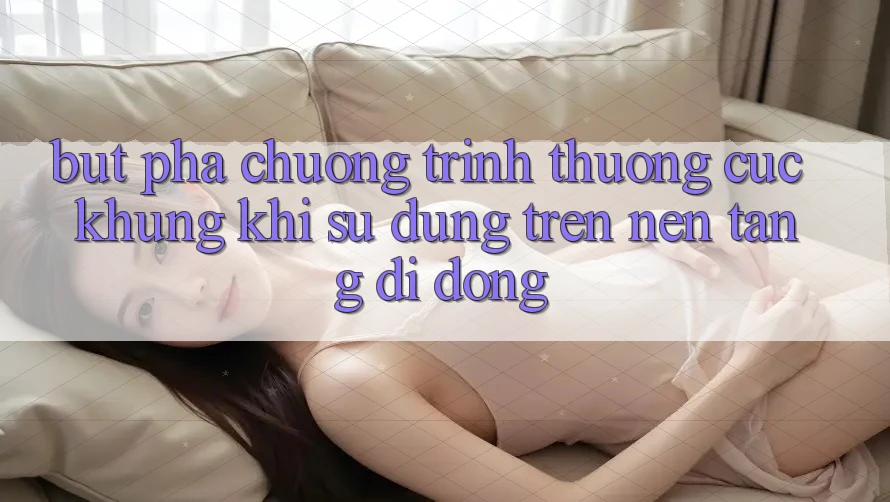 Bứt Phá Chương trình thưởng Cực Khủng Khi Sử dụng Trên Nền tảng di động