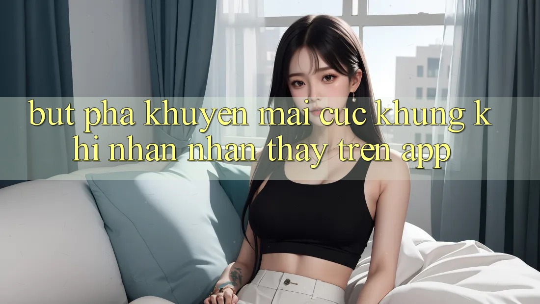 Bứt Phá Khuyến Mãi Cực Khủng Khi Nhận nhận thấy Trên App