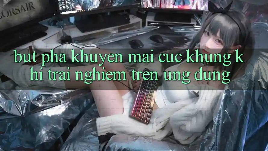 Bứt Phá Khuyến Mãi Cực Khủng Khi Trải Nghiệm Trên Ứng dụng
