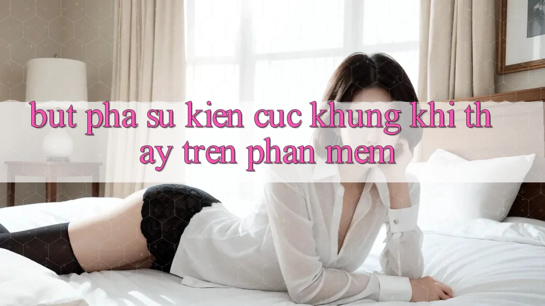 Bứt Phá Sự kiện Cực Khủng Khi Thấy Trên Phần mềm