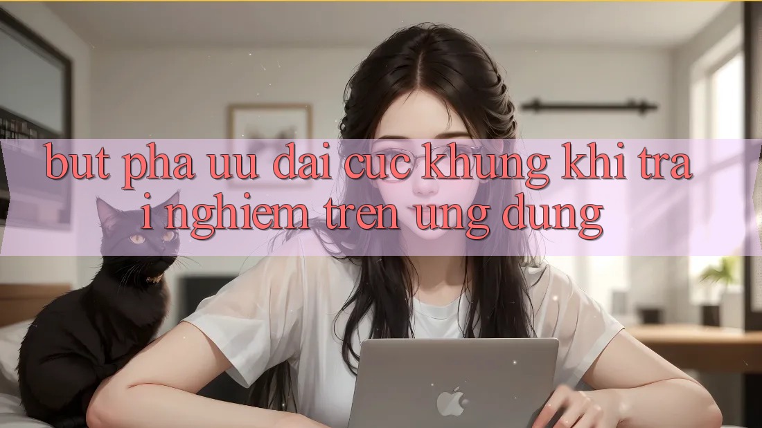 Bứt Phá Ưu đãi Cực Khủng Khi Trải Nghiệm Trên Ứng dụng