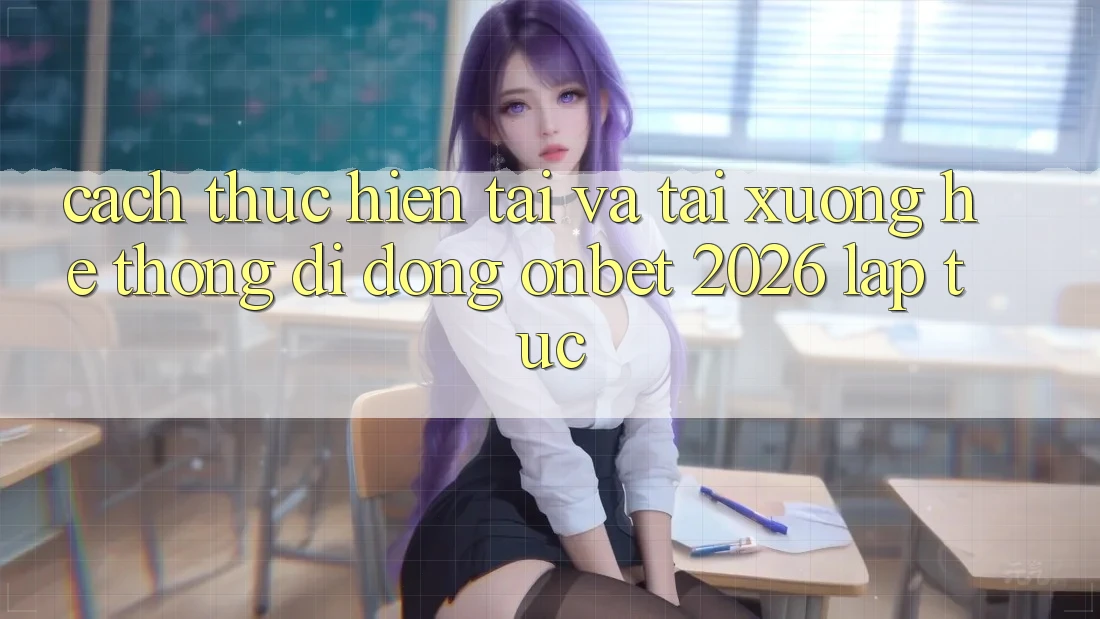 Cách thực hiện Tải Và Tải xuống Hệ thống di động Onbet 2026 Lập tức