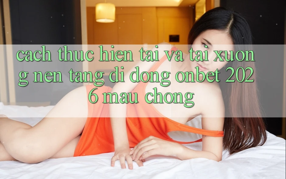 Cách thực hiện Tải Và Tải xuống Nền tảng di động Onbet 2026 Mau Chóng
