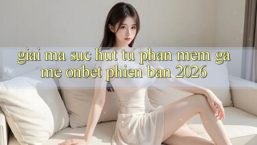 Giải Mã Sức Hút Từ Phần mềm Game Onbet Phiên Bản 2026