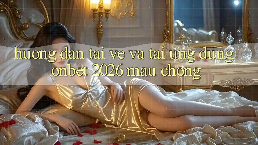 Hướng Dẫn Tải về Và Tải Ứng dụng Onbet 2026 Mau Chóng