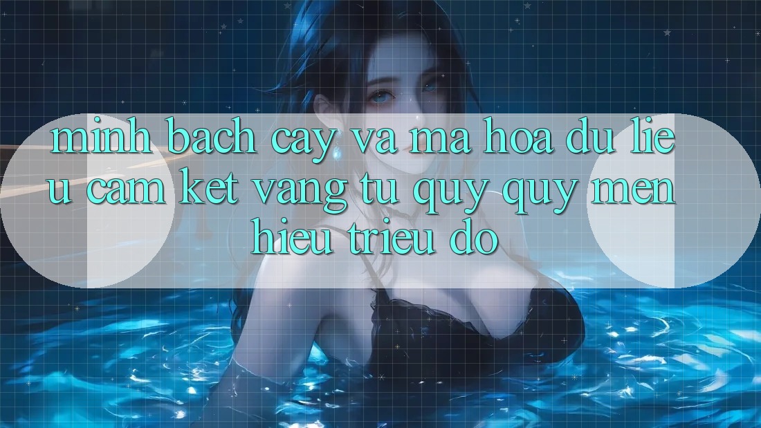 Minh bạch cậy Và Mã hóa dữ liệu: Cam Kết Vàng Từ Quý quý mến Hiệu Triệu Đô
