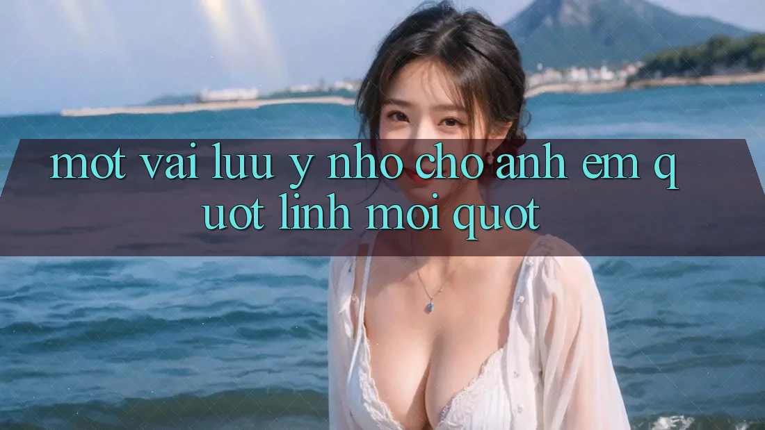 Một vài lưu ý nhỏ cho anh em " lính mới"