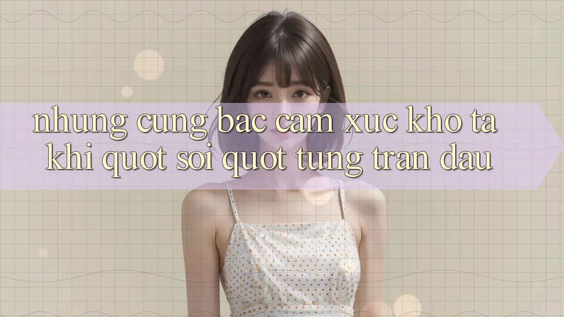 Những cung bậc cảm xúc khó tả khi " soi" từng trận đấu