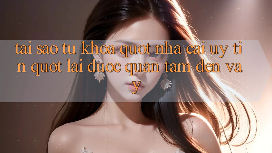 Tại sao từ khóa " nhà cái uy tín" lại được quan tâm đến vậy?