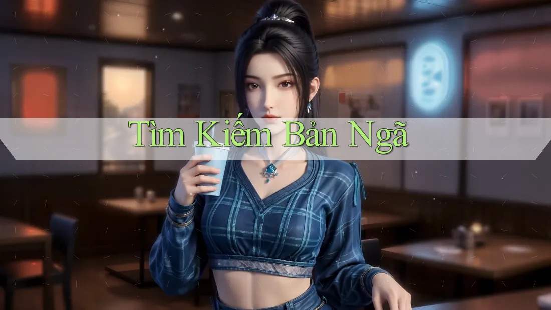 Tìm Kiếm Bản Ngã